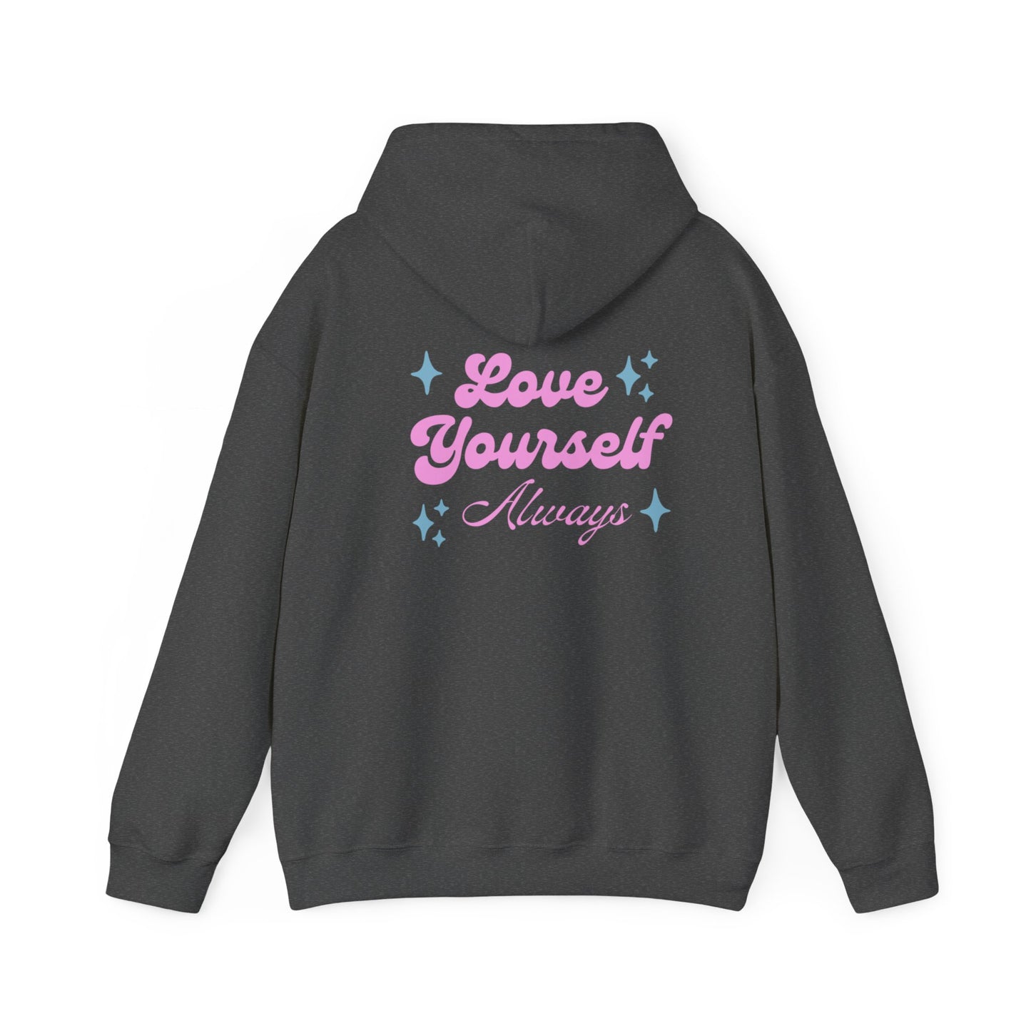 Love Yourself Always Hoodie