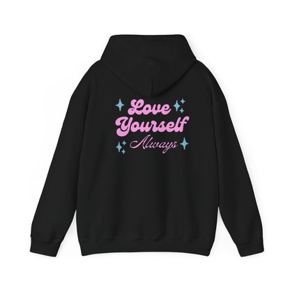 Love Yourself Always Hoodie